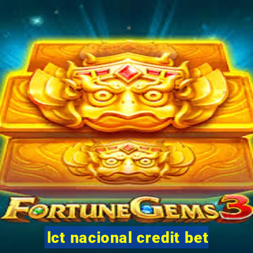 lct nacional credit bet